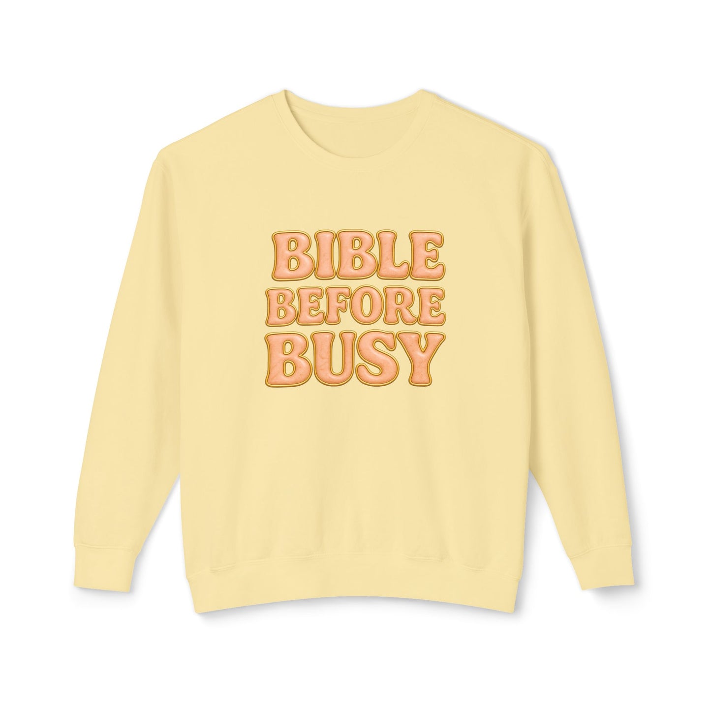 "Bible Before Busy" Comfort Colors Crewneck