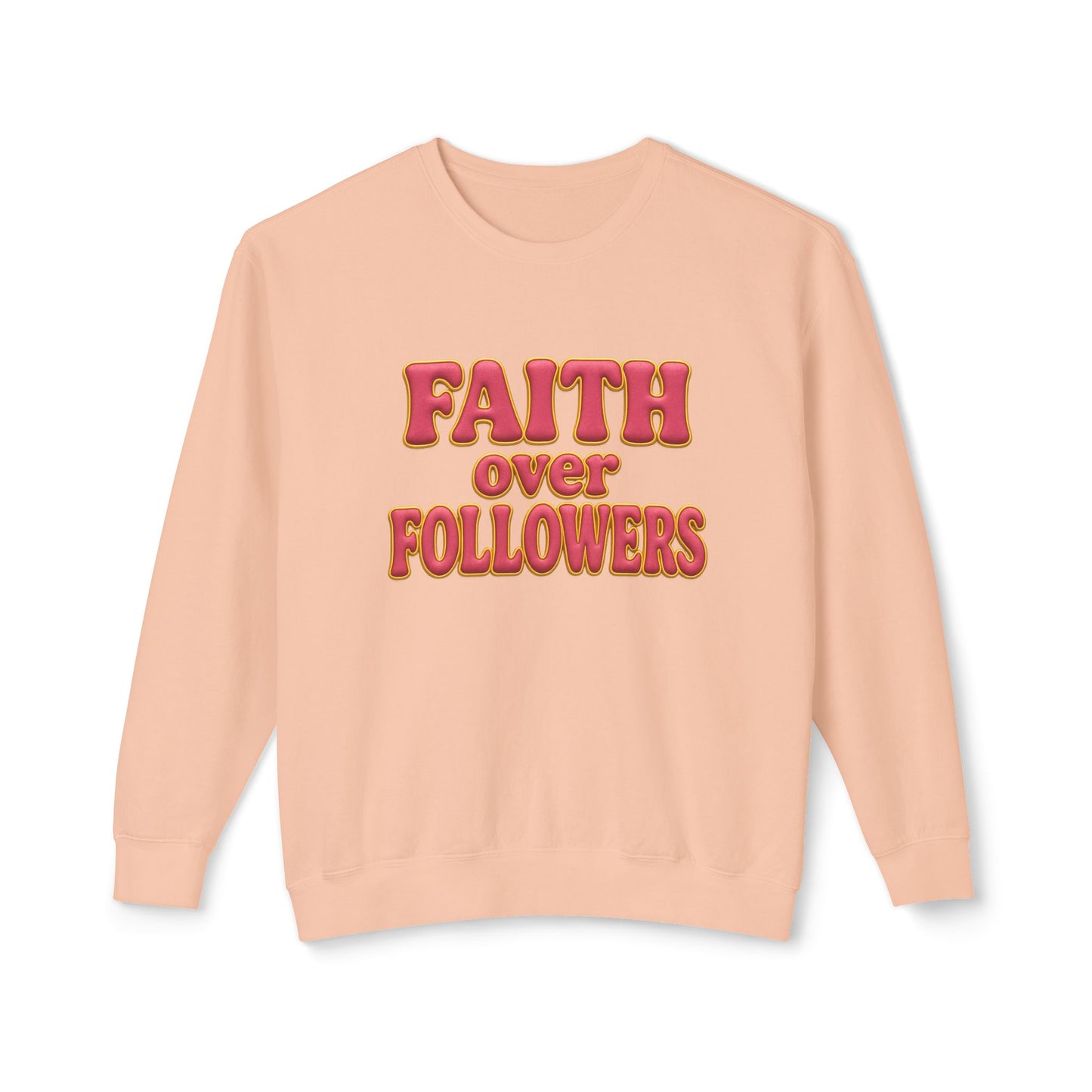 "Faith Over Followers" Comfort Colors Crewneck