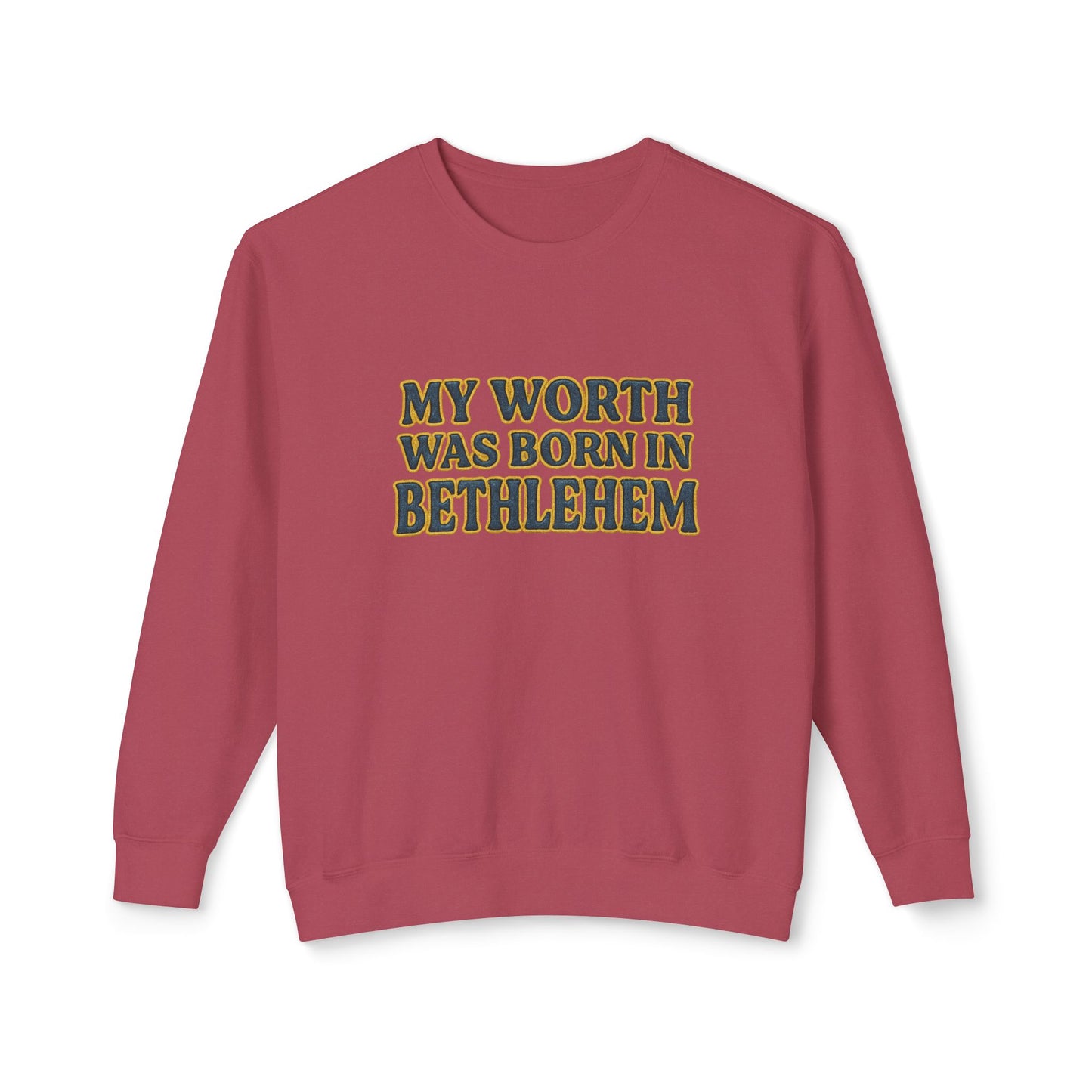 "My Worth Was Born in Bethlehem" Comfort Colors Crewneck