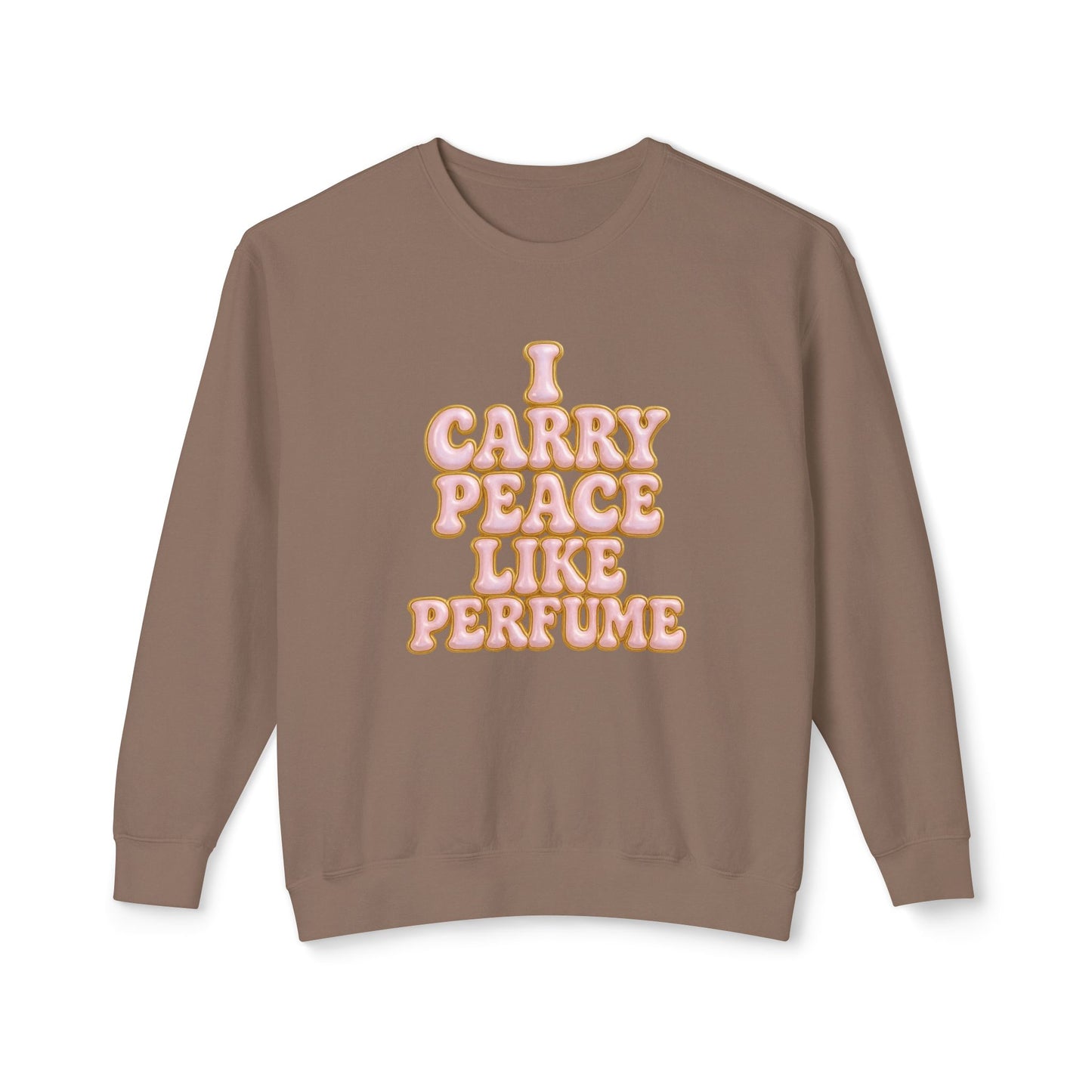 "I Carry Peace Like Perfume" Comfort Colors Crewneck