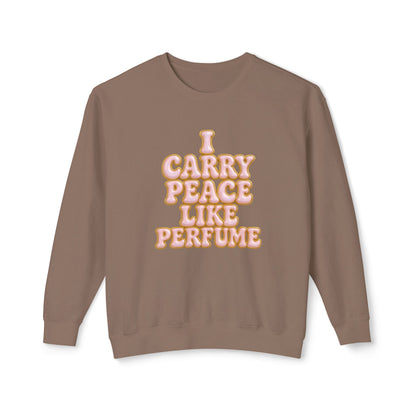 "I Carry Peace Like Perfume" Comfort Colors Crewneck