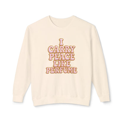 "I Carry Peace Like Perfume" Comfort Colors Crewneck