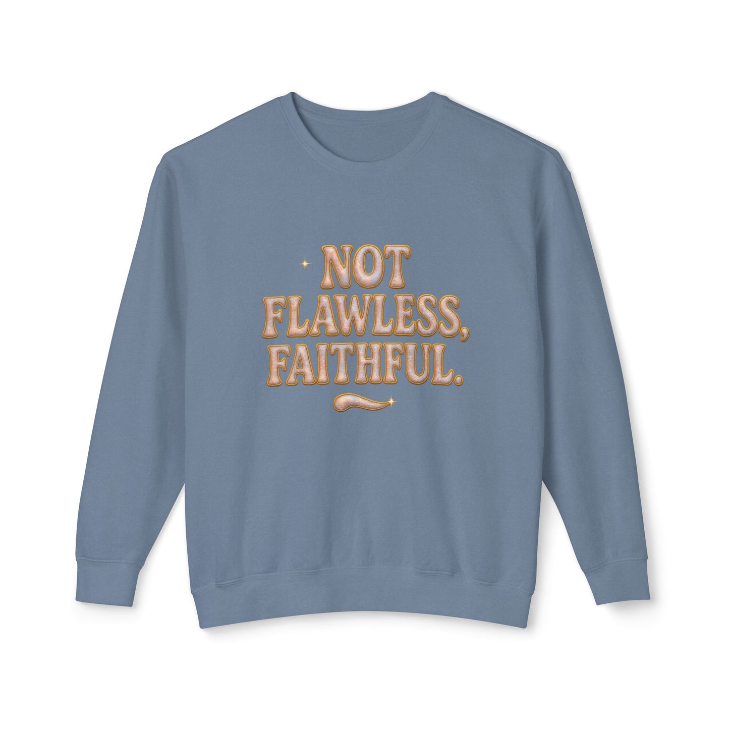 "Not Flawless, Faithful" Comfort Colors Crewneck