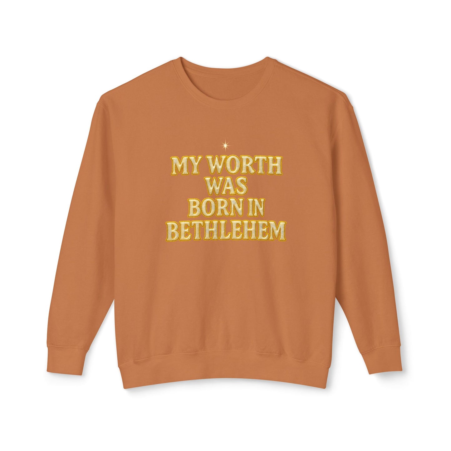 "My Worth Was Born in Bethlehem" Comfort Colors Crewneck