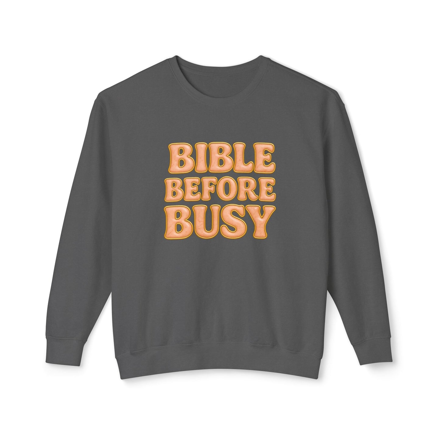 "Bible Before Busy" Comfort Colors Crewneck