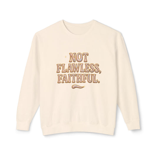 "Not Flawless, Faithful" Comfort Colors Crewneck