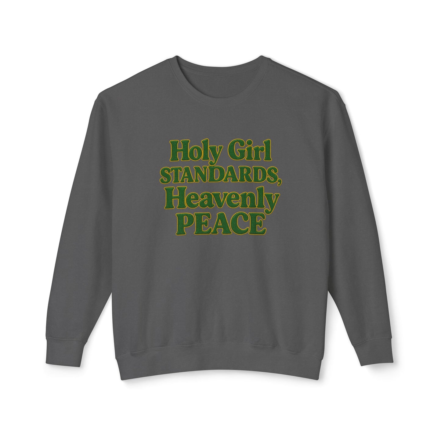 "Holy Girl Standards, Heavenly Peace" Comfort Colors Crewneck