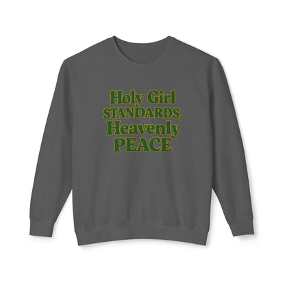 "Holy Girl Standards, Heavenly Peace" Comfort Colors Crewneck