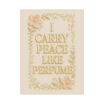 "I Carry Peace Like Perfume" Chrisitan Wall Art