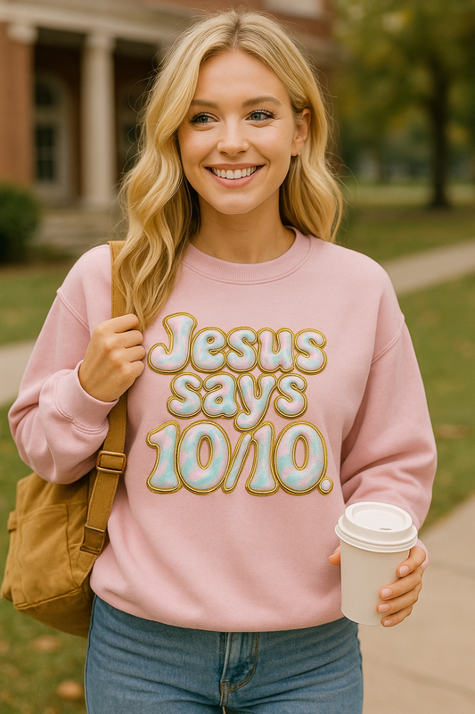 "Jesus Says 10/10" Comfort Colors Crewneck